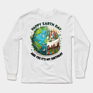 Born On Earth Day 2024 Happy Earth Day It's My Birthday Long Sleeve T-Shirt